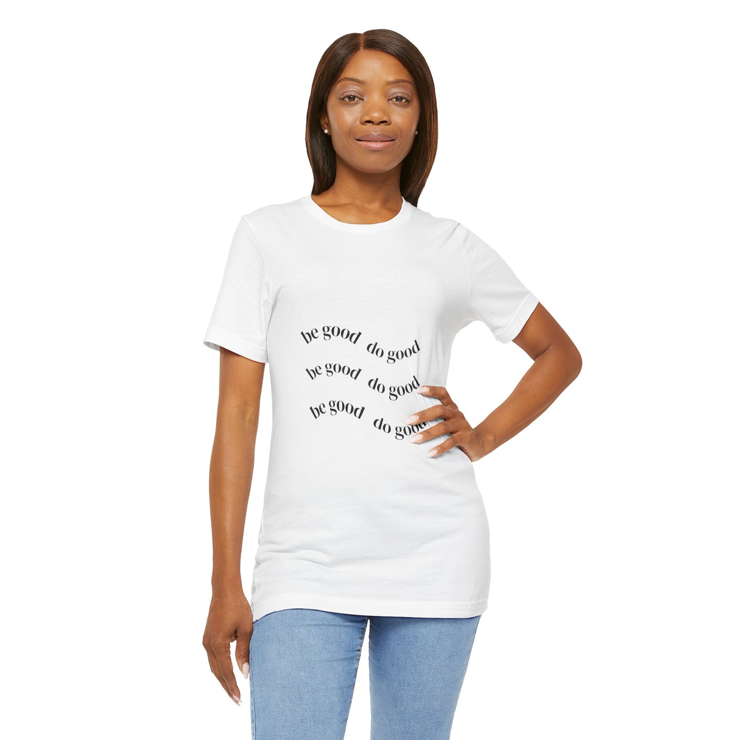 Inspiring Message Tee - "Be Good, Do Good" | Unisex Short Sleeve Shirt, Casual Wear, Gift for Friends, Motivational Apparel, Everyday Outfit